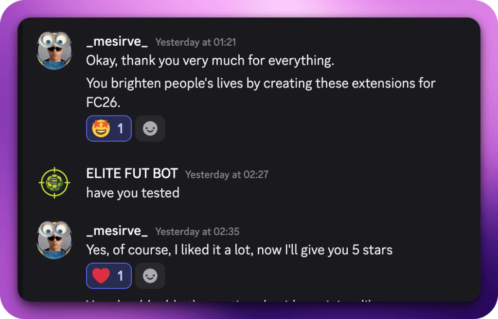 Discord Review by _mesirve_: You brighten people's lives by creating these extensions for FC26. 5 stars.